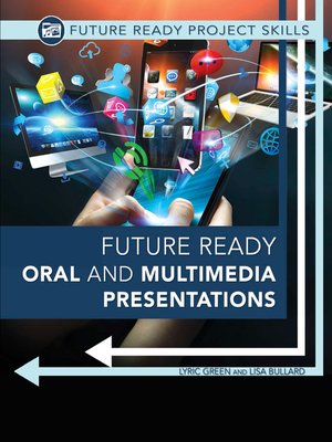 cover image of Future Ready Oral and Multimedia Presentations
